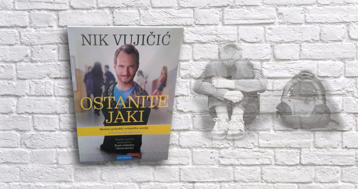 Ostanite jaki - Nik Vujičić