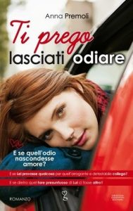 Ti prego lasciati adiare – Anna Premoli (italijanske korice)