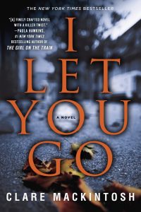 I let you go - Clare Mackintosh