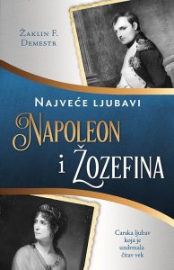 Napoleon i žozefina - Žaklin F. Demestr